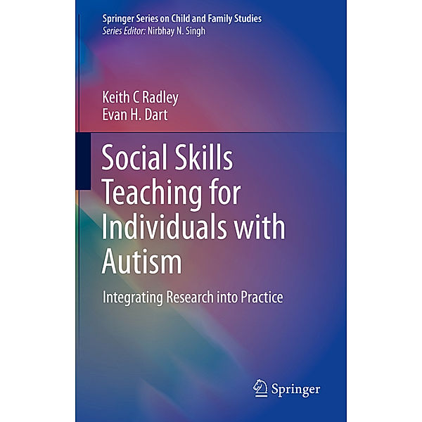 Social Skills Teaching for Individuals with Autism, Keith C Radley, Evan H. Dart