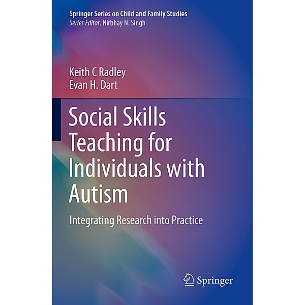 Social Skills Teaching for Individuals with Autism, Keith C Radley, Evan H. Dart