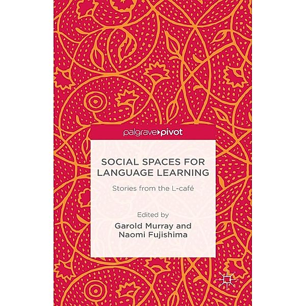 Social Spaces for Language Learning, Garold Murray