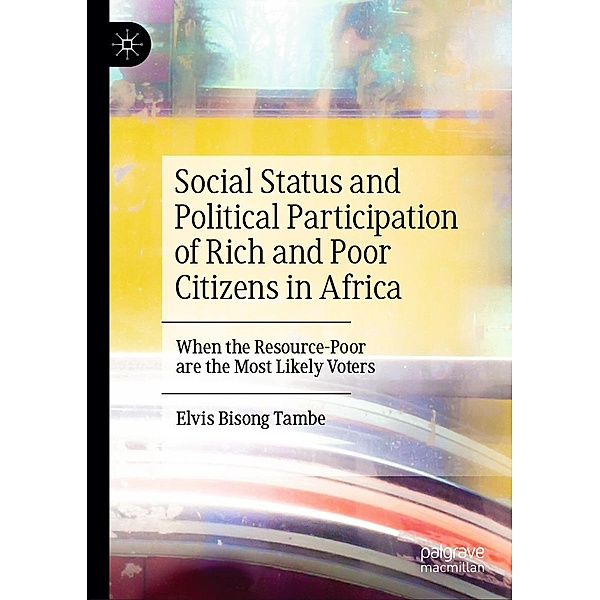 Social Status and Political Participation of Rich and Poor Citizens in Africa / Progress in Mathematics, Elvis Bisong Tambe