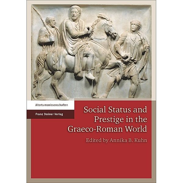 Social Status and Prestige in the Graeco-Roman World