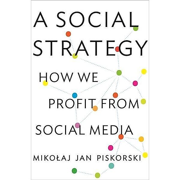 Social Strategy, Mikolaj J. Piskorski