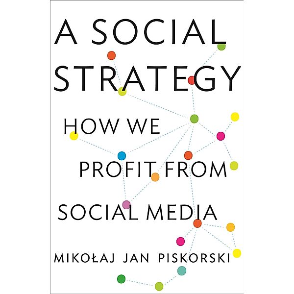 Social Strategy, Mikolaj Jan Piskorski