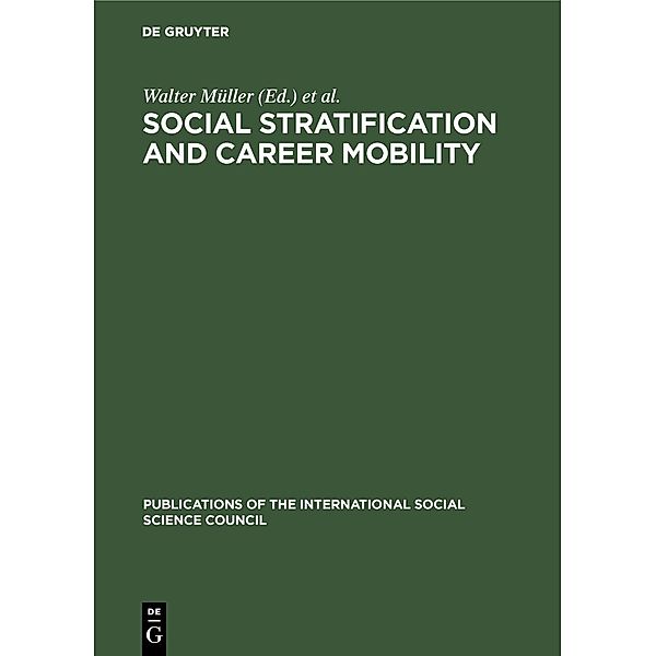 Social Stratification and Career Mobility / Publications of the International Social Science Council Bd.16