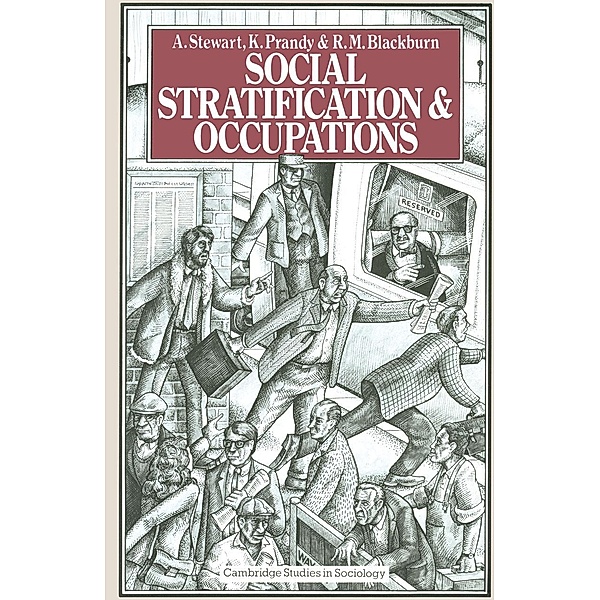 Social Stratification and Occupations, A. Stewart, K. Prandy, R. M. Blackburn