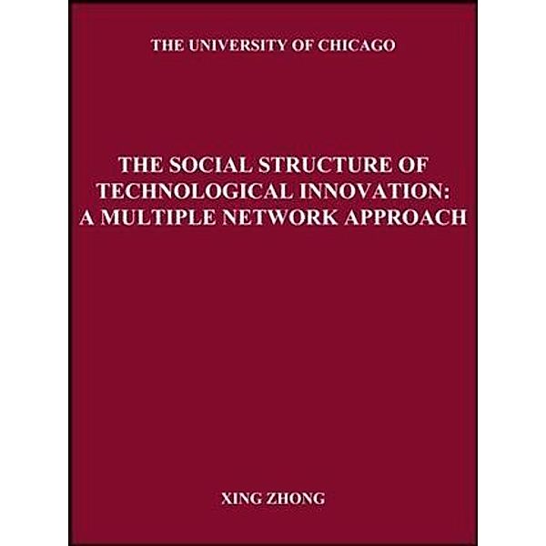 Social Structure of Technological Innovation:, Xing Zhong