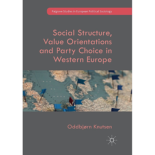 Social Structure, Value Orientations and Party Choice in Western Europe, Oddbjørn Knutsen