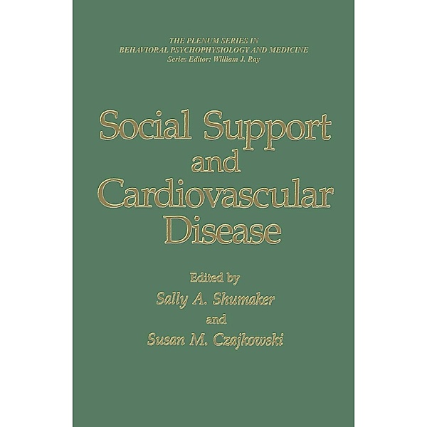Social Support and Cardiovascular Disease / The Springer Series in Behavioral Psychophysiology and Medicine