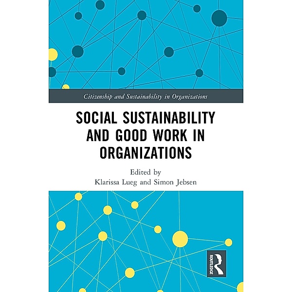 Social Sustainability and Good Work in Organizations