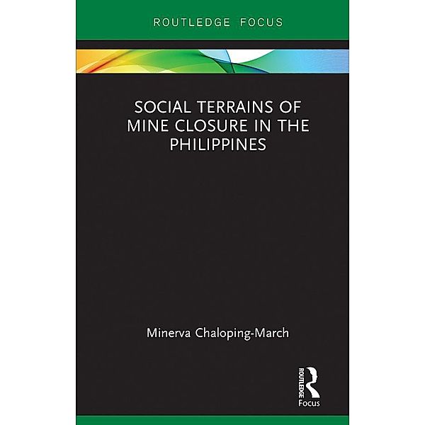 Social Terrains of Mine Closure in the Philippines, Minerva Chaloping March