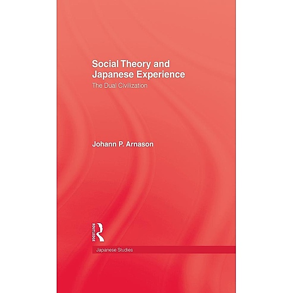 Social Theory and Japanese Experience, Johann P. Arnason