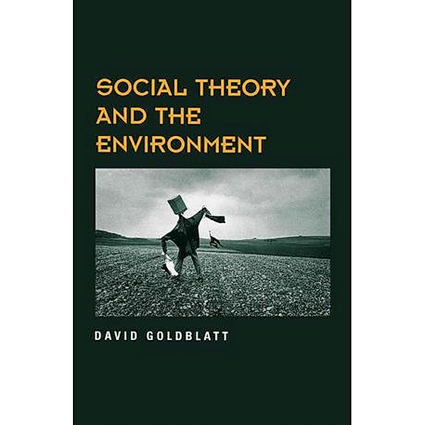 Social Theory and the Environment, David Goldblatt