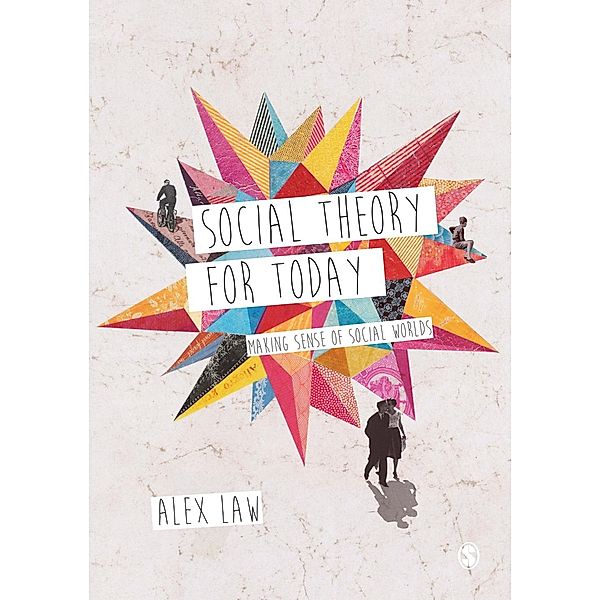 Social Theory for Today, Alex Law