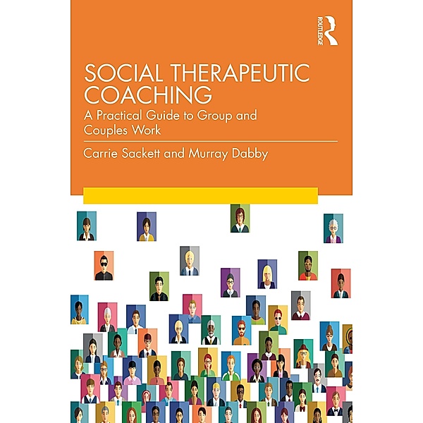 Social Therapeutic Coaching, Carrie Sackett, Murray Dabby
