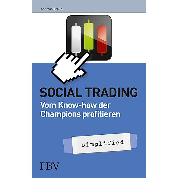 Social Trading - simplified, Braun Andreas