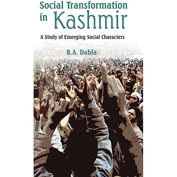 Social Transformation In Kashmir, B. A. Dabla