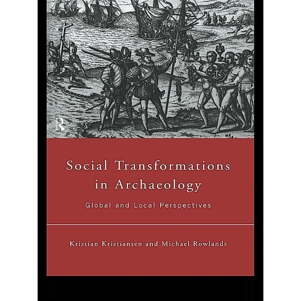Social Transformations in Archaeology, Kristian Kristiansen, Michael Rowlands