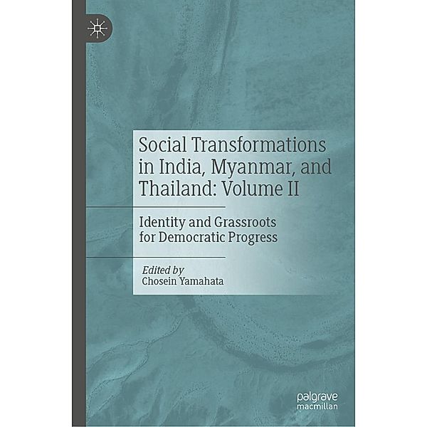 Social Transformations in India, Myanmar, and Thailand: Volume II / Progress in Mathematics