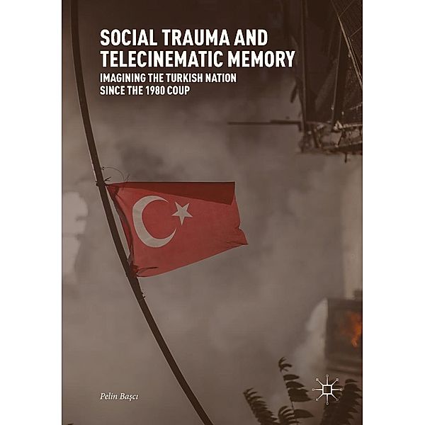 Social Trauma and Telecinematic Memory / Progress in Mathematics, Pelin Basci