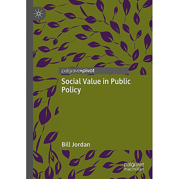 Social Value in Public Policy, Bill Jordan