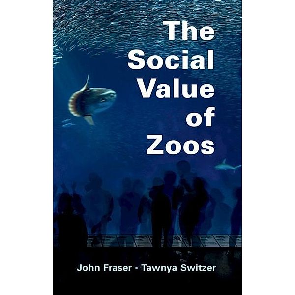 Social Value of Zoos, John Fraser