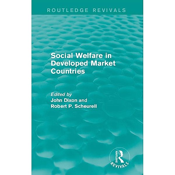 Social Welfare in Developed Market Countries / Routledge Revivals: Comparative Social Welfare