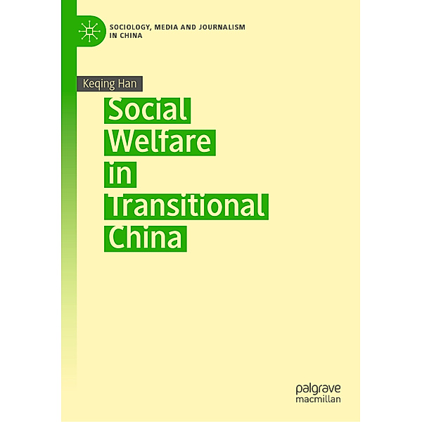 Social Welfare in Transitional China, Keqing Han