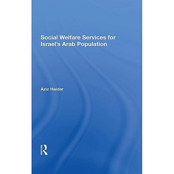 Social Welfare Services For Israel's Arab Population, Aziz Haidar