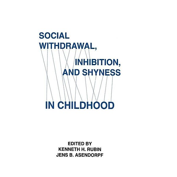 Social Withdrawal, inhibition, and Shyness in Childhood