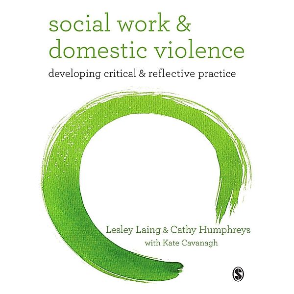 Social Work and Domestic Violence, Lesley Laing, Cathy Humphreys, Kate Cavanagh