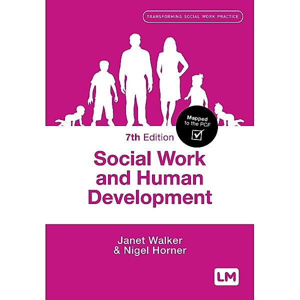 Social Work and Human Development / Transforming Social Work Practice Series, Janet Walker, Nigel Horner