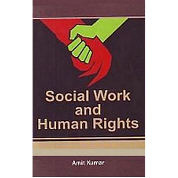 Social Work And Human Rights, Amit Kumar