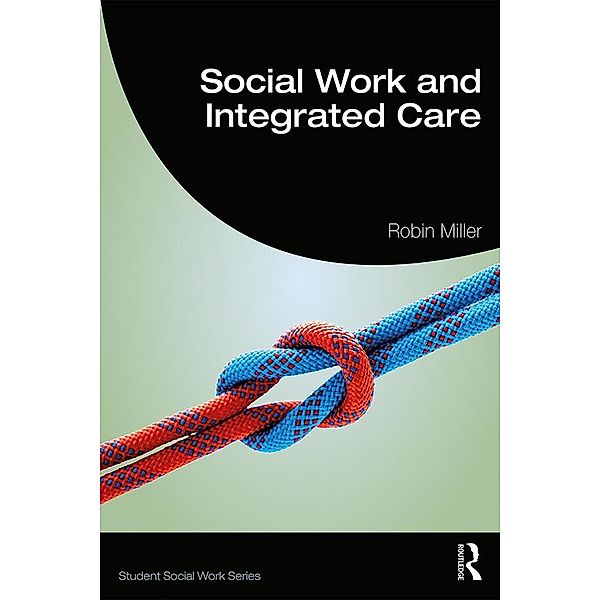 Social Work and Integrated Care, Robin Miller