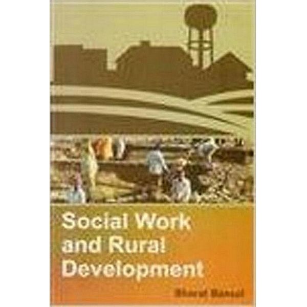 Social Work And Rural Development, Bharat Bansal