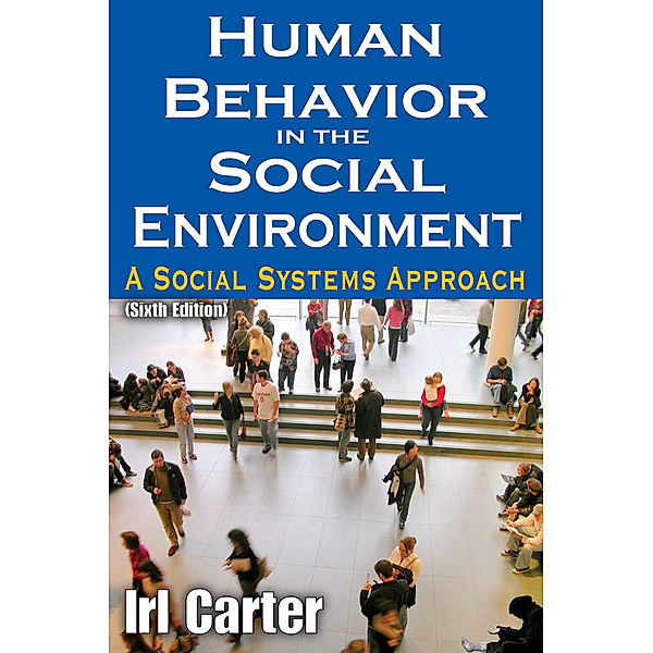 Social Work Applications: Human Behavior in the Social Environment, Irl Carter