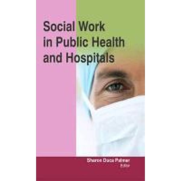 Social Work in Public Health and Hospitals, Sharon Duca Palmer