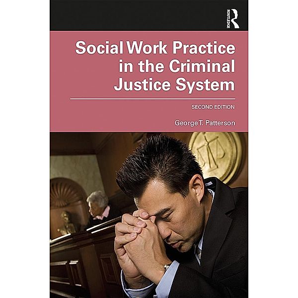 Social Work Practice in the Criminal Justice System, George Patterson