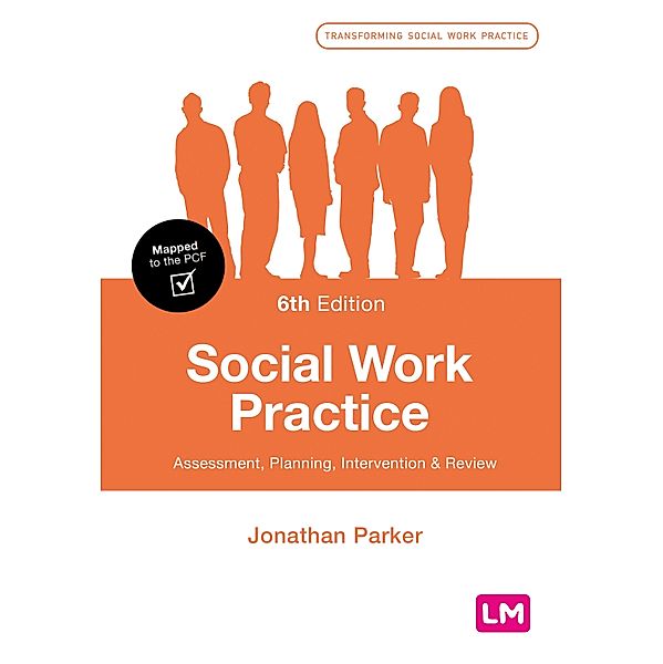 Social Work Practice / Transforming Social Work Practice Series, Jonathan Parker