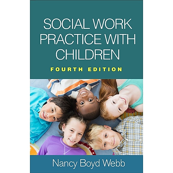 Social Work Practice with Children / Clinical Practice with Children, Adolescents, and Families, Nancy Boyd Webb
