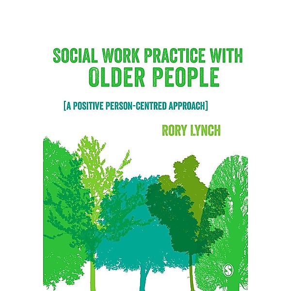 Social Work Practice with Older People, Rory Lynch