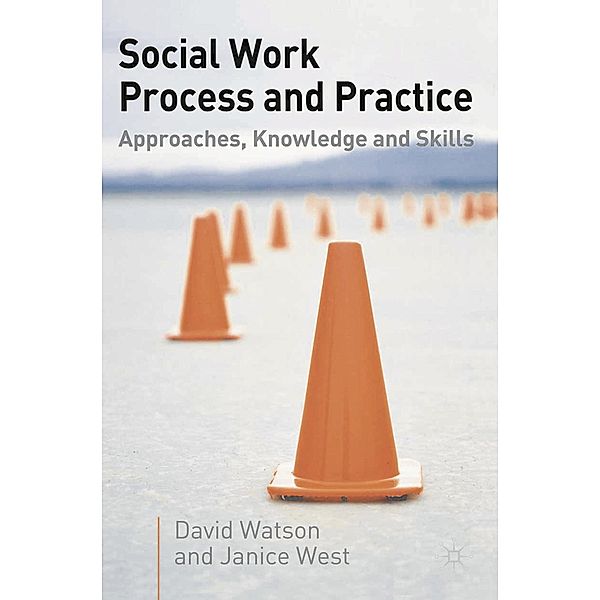 Social Work Process and Practice, David Watson, Janice West