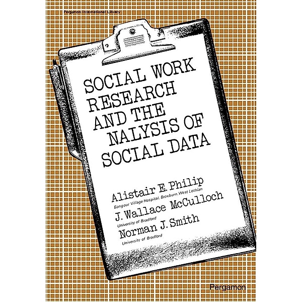 Social Work Research and the Analysis of Social Data, A. E. Philip, J. W. McCulloch, N. J. Smith