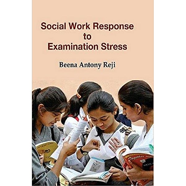 Social Work Response to Examination Stress, Beena Antony Reji