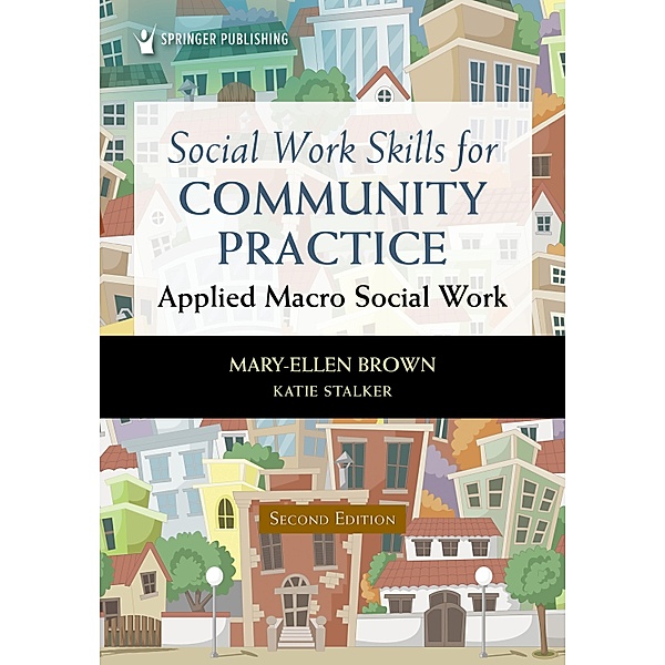 Social Work Skills for Community Practice, Mary-Ellen Brown, Katie Stalker