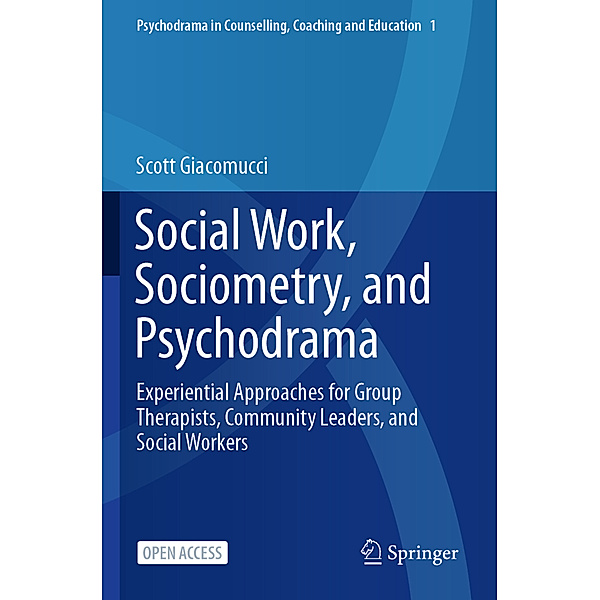 Social Work, Sociometry, and Psychodrama, Scott Giacomucci