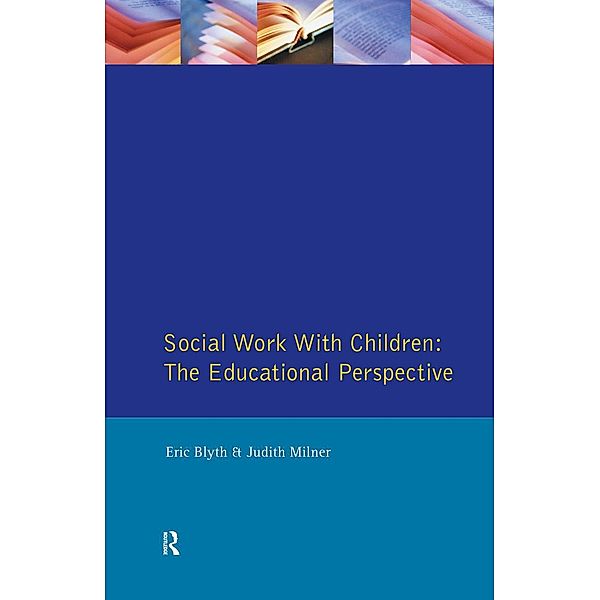 Social Work with Children, Eric Blyth, Judith Milner