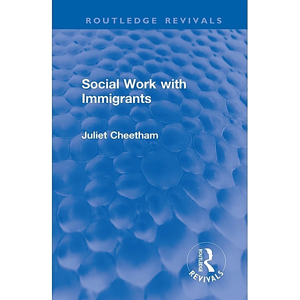 Social Work with Immigrants, Juliet Cheetham