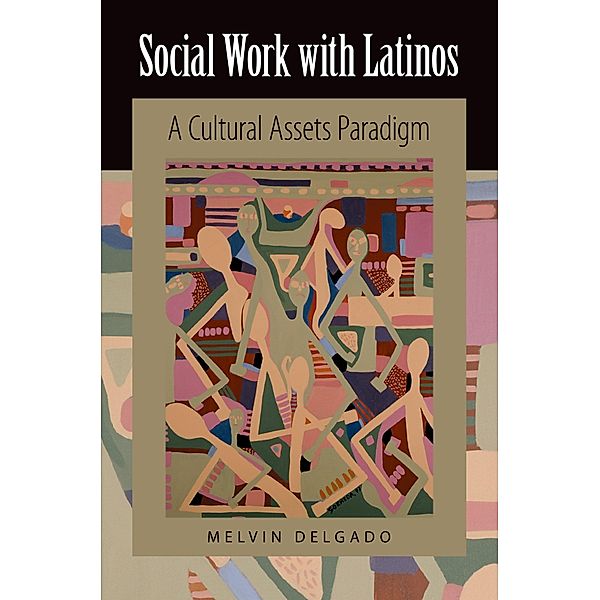 Social Work with Latinos, Melvin Delgado