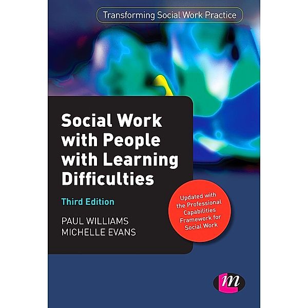Social Work with People with Learning Difficulties / Transforming Social Work Practice Series, Paul Williams, Michelle Evans