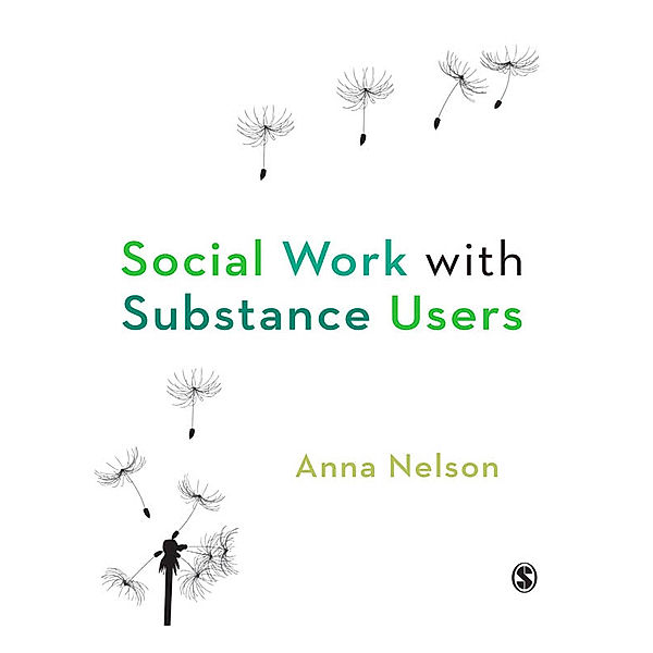 Social Work with Substance Users, Anna Nelson